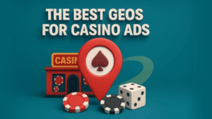 he-Best-GEOs-for-Casino-Ads-Casino-Advertising-by-Region